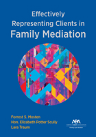 Effectively Representing Clients in Family Mediation 1639052135 Book Cover