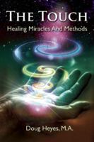 The Touch: Healing Miracles and Methods 1844096963 Book Cover