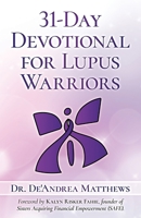 31-Day Devotional for Lupus Warriors 1733656065 Book Cover