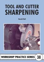 Tool & Cutter Sharpening (Workshop Practice) 1854862413 Book Cover
