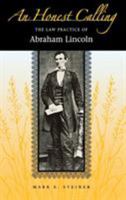 An Honest Calling: The Law Practice of Abraham Lincoln 0875806260 Book Cover