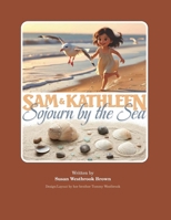 Sam and Kathleen - Sojourn by the Sea B0GNLQZ9JY Book Cover