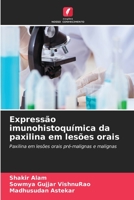 Expressão imunohistoquímica da paxilina em lesões orais: Paxilina em lesões orais pré-malignas e malignas 6206367207 Book Cover