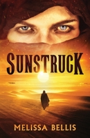 Sunstruck: A Young Adult Fantasy Adventure 9464770309 Book Cover