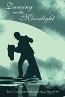 Dancing in the Moonlight 142598729X Book Cover