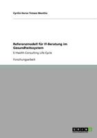 Referenzmodell Fur It-Beratung Im Gesundheitssystem 3640657942 Book Cover