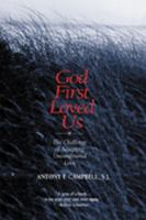 God First Loved Us: The Challenge of Accepting Unconditional Love 0809139774 Book Cover