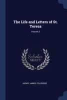 The life and letters of St. Teresa Volume 3 1376887800 Book Cover