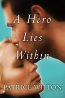 A Hero Lies Within 1477805761 Book Cover