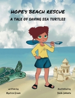 Hope's Beach Rescue: A Tale of Saving Sea Turtles B0CR1Y6HP8 Book Cover