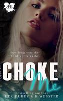 Choke Me 1074372441 Book Cover