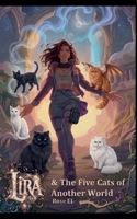 Lira and the Five Cats of Another World (1) B0GM396P39 Book Cover