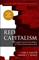 Red Capitalism: The Fragile Financial Foundation of China's Extraordinary Rise 0470825863 Book Cover