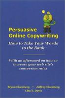 Persuasive Online Copywriting: How to Take Your Words to the Bank 0971476993 Book Cover