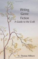 Writing Genre Fiction: A Guide to the Craft 1581129181 Book Cover