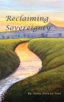 Reclaiming Sovereignty: Shamanic Earth Magic 1535004282 Book Cover