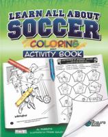 Learn All About Soccer: Color and Activity 1770495061 Book Cover