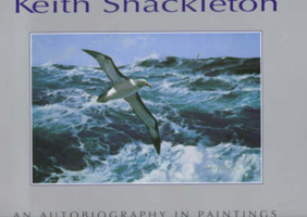 Keith Shackleton: An Autobiography in Paintings 1840370149 Book Cover