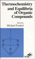 Thermochemistry and Equilibria of Organic Compounds 0471188336 Book Cover