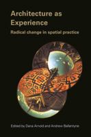 Architecture as Experience: Radical Change in Spatial Practice 0415301599 Book Cover