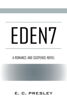 Eden7: A Romance and Suspense Novel 197721469X Book Cover