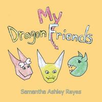 My Dragon Friends 1524503800 Book Cover