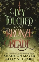 Ivy Touched and Bronze Blade B0C2SPBS5Q Book Cover