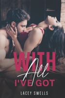 With All I've Got- ANR ABF Romantic Lactation Erotica Breeding Novella B0C6VWTW5Q Book Cover