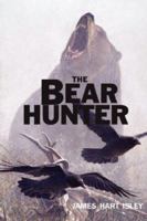 The Bear Hunter 0979094917 Book Cover
