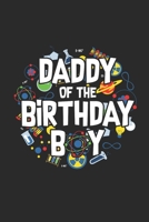 Daddy Of The Birthday Boy: Blank Lined Notebook (6 x 9 - 120 pages) Birthday Themed Notebook for Daily Journal, Diary, and Gift 1695358228 Book Cover