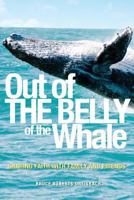 Out of the Belly of the Whale: Sharing Faith with Family and Friends 1494999846 Book Cover