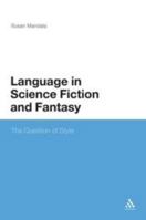Language in Science Fiction and Fantasy: The Question of Style 1441145486 Book Cover
