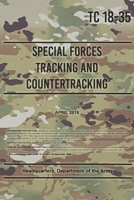 TC 18-35 Special Forces Tracking and Countertracking: April 2018 B08XFFPGGD Book Cover