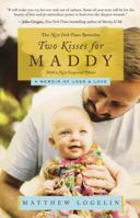 Two Kisses for Maddy: A Memoir of Loss and Love 1538734400 Book Cover