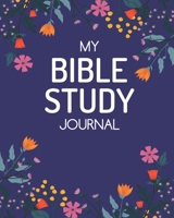 My Bible Study Journal: A Simple and Creative Guide To Journaling Scripture : Notebook & Journal 1690152303 Book Cover