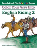 Color Your Way Into English Riding 2 0997162422 Book Cover