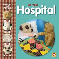 At the Hospital (Fred Bear and Friends) 0836889703 Book Cover