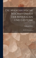 Die Mikroskopische Beschaffenheit Der Mineralien Und Gesteine: Mit 205 Holzschnitten 1017733228 Book Cover
