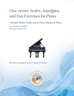 One-octave Scales, Arpeggios, and Fun Exercises for Piano: natural minor scales up to four sharps and flats B0H928YCKN Book Cover