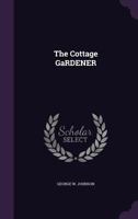The Cottage Gardener 1358178216 Book Cover