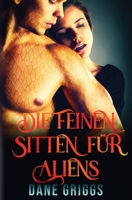 Die feinen Sitten fu¨r Aliens (Rettung Ceraste) (German Edition) B0FGWC8TMN Book Cover