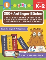 300+ Anf�nger b�cher spielend lernen lesen �ben spiel erziehungsratgeber f�r kleinkinder - kinder 7 jahre: Gro�e m�rchenbuch mit bildern kinderb�cher Deutsche-Englisch-Philippinisch grundschule geschi 1671388925 Book Cover
