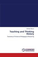 Teaching and Thinking History: Taxonomy of Historical-Pedagogical Reasoning 3838313372 Book Cover