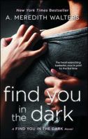 Find You in the Dark 1476782318 Book Cover