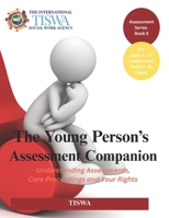The Young Person’s Assessment Companion: Understanding Assessments, Care Proceedings, and Your Rights (Assessment Series) B0FKMZ7X47 Book Cover