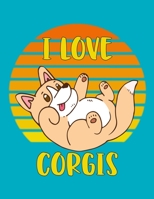 I Love Corgis: Notebook Journal Corgi Design Blank Wide Ruled Lined 1651758395 Book Cover