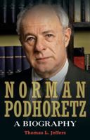 Norman Podhoretz: A Biography 0521198143 Book Cover