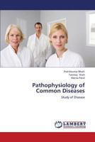 Pathophysiology of Common Diseases 3659389188 Book Cover