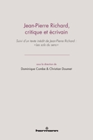 Jean-Pierre Richard, critique et écrivain: Suivi de Les sols du sens de Jean-Pierre Richard (HR.HORS COLLEC.) (French Edition) 2705689370 Book Cover