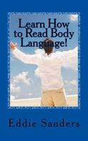 Learn How to Read Body Language! 1515180360 Book Cover